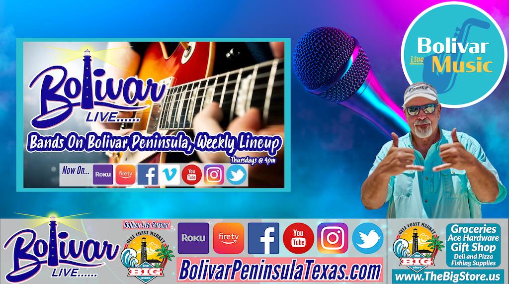 This Week's Bands on Bolivar Peninsula.