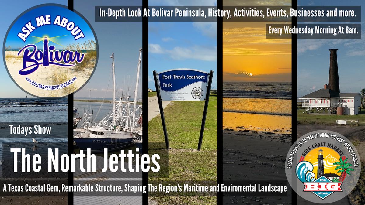 Ask Me About Bolivar Peninsula, The North Jetties.
