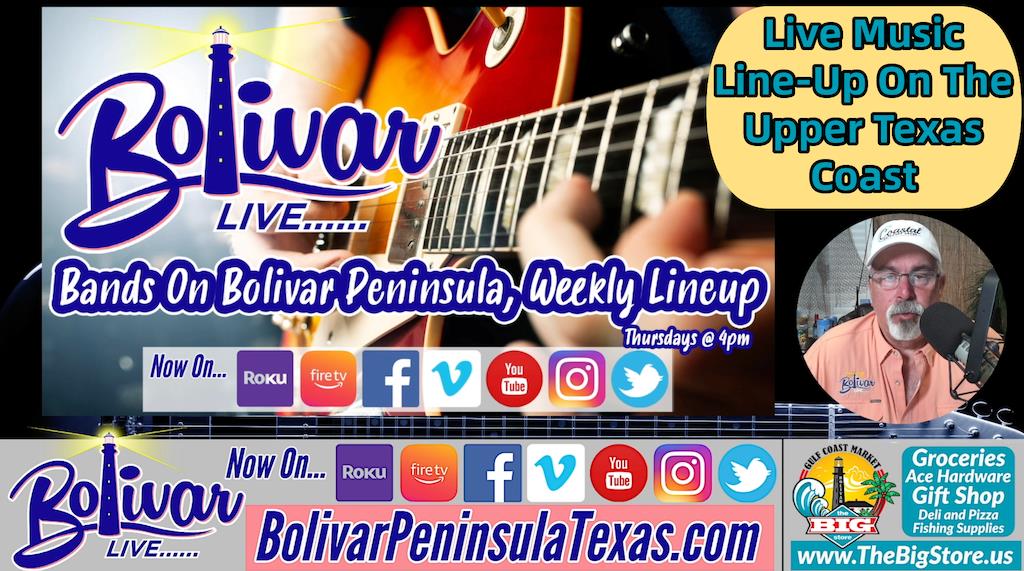 Bands On Bolivar, Live Music This Week On The Upper Texas Coast, Bolivar Peninsula.