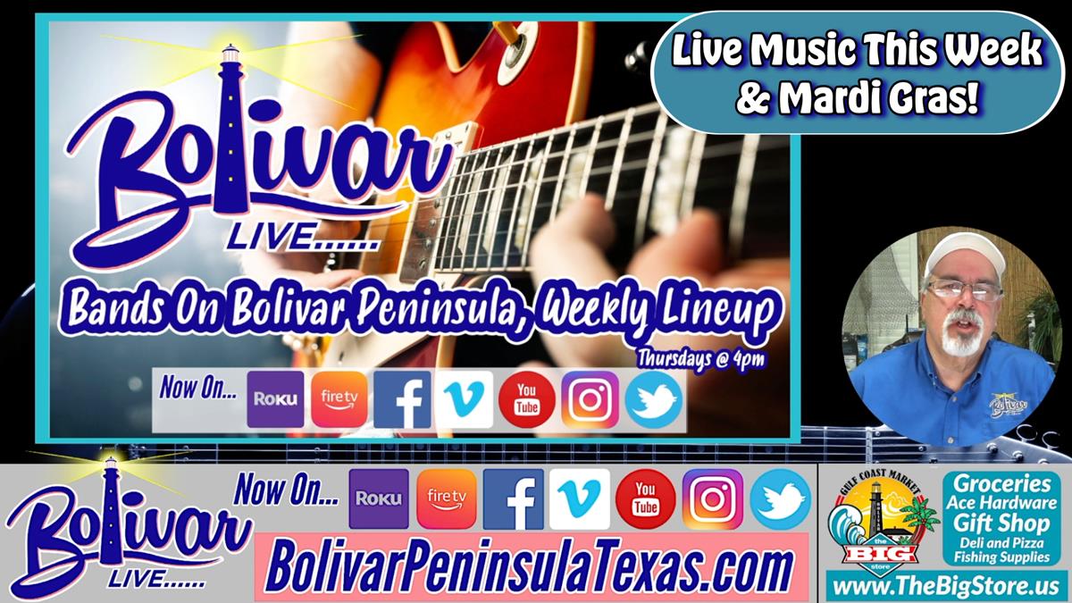 Bands On Bolivar This Week, And Look Ahead For Mardi Gras!