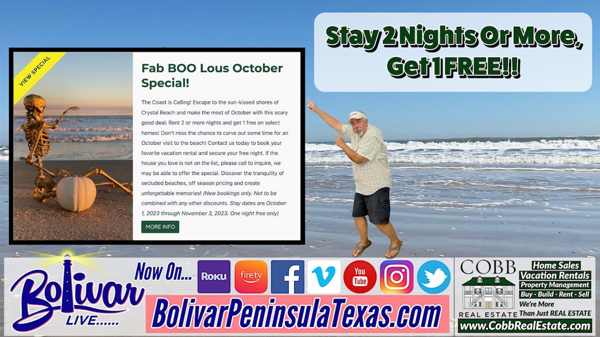 Cobb Real Estate, Rent 2 Or More Nights Get One FREE On Bolivar Peninsula!