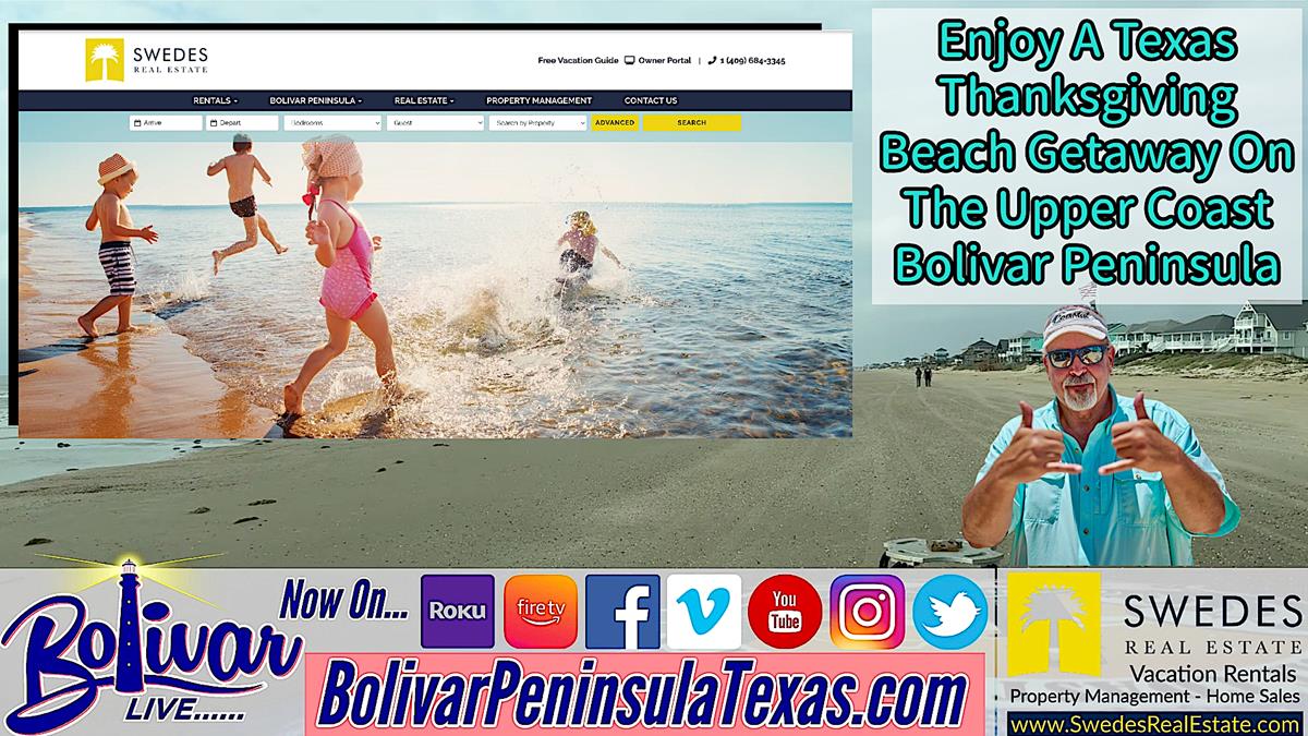 Enjoy A Beachfront Thanksgiving Get Away On The Upper Coast, Bolivar Peninsula.