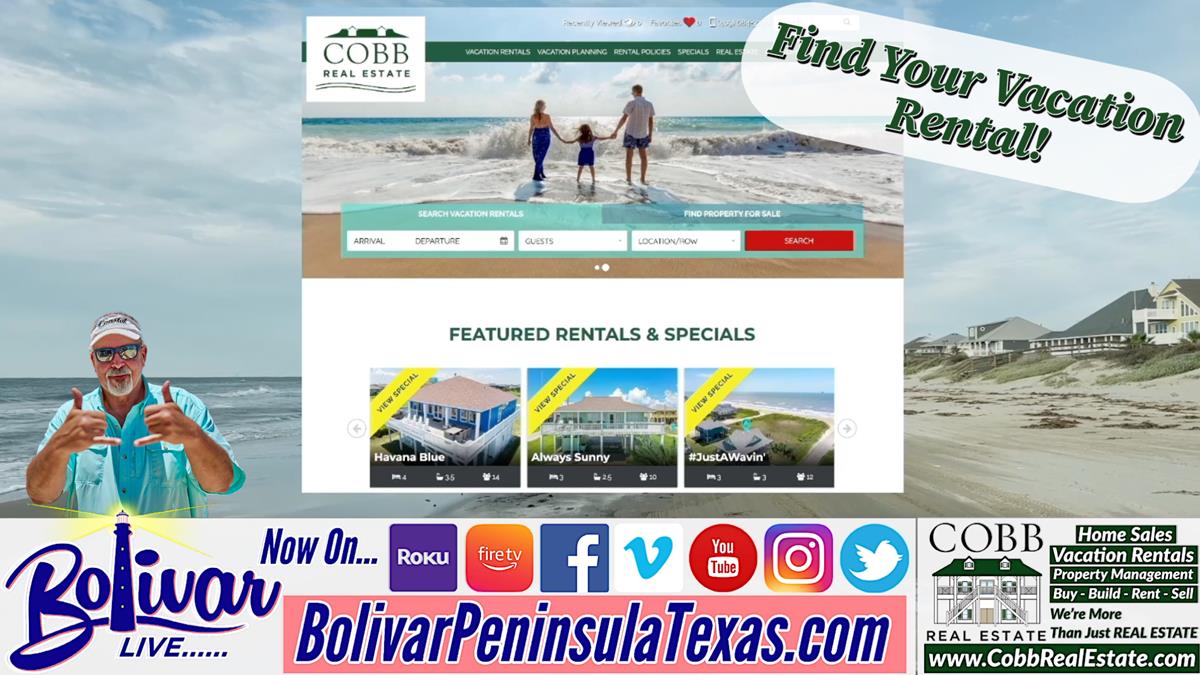 Find Your Perfect Vacation Rental On The Bolivar Peninsula With Cobb Real Estate.