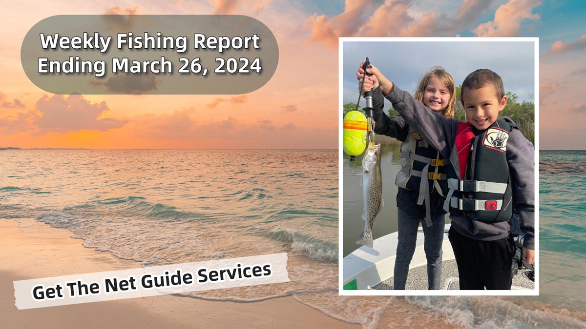 Fishing Report week ending March 26, 2024.