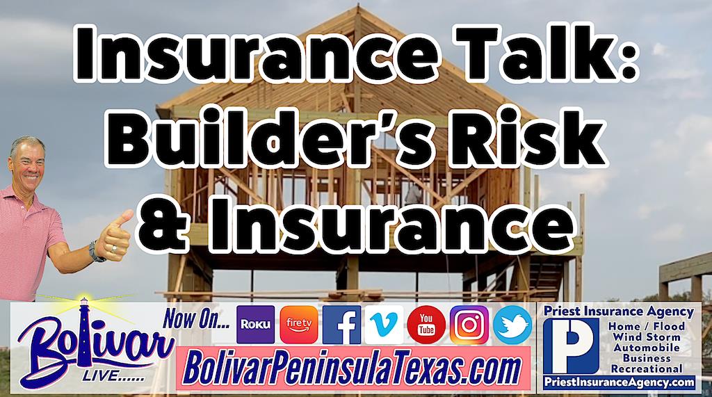 Insurance Talk With Priest Insurance Agency, Builder's Risk And Insurance