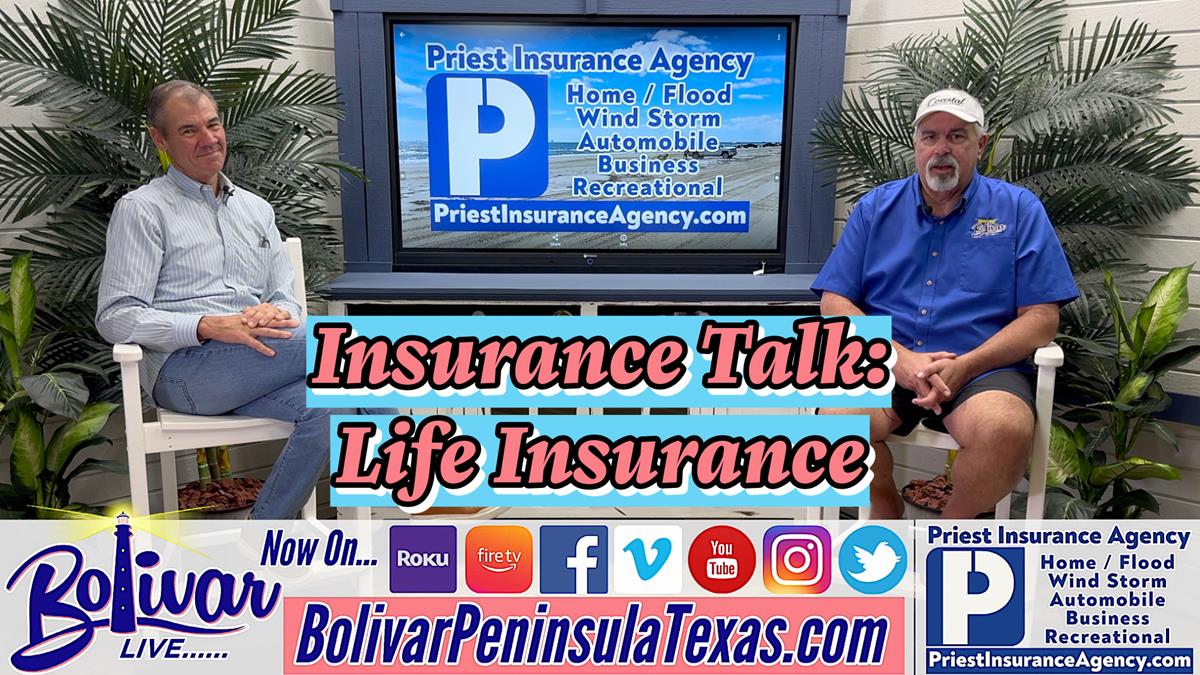 Insurance Talk With Priest Insurance Agency: Life Insurance.