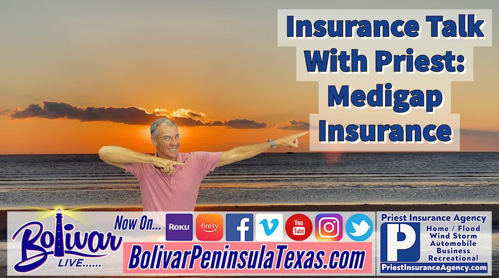 Insurance Talk With Priest Insurance Agency, Medigap Insurance.