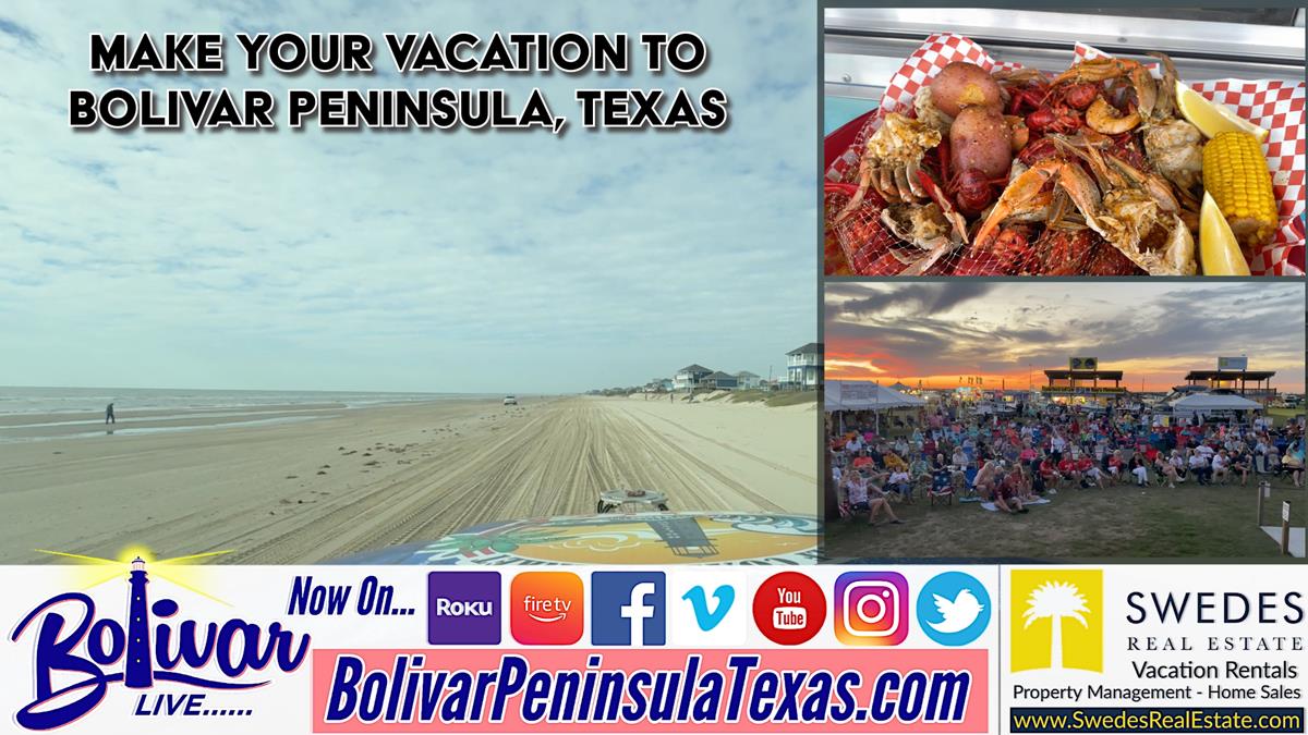 Make Your Vacation To The Upper Texas Coast, Bolivar Peninsula With Swedes Real Estate.