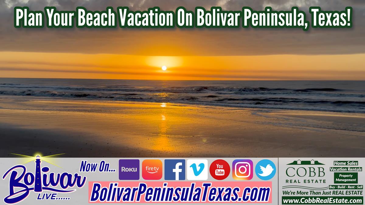 Plan Your Beach Vacation To Bolivar Peninsula, Texas!