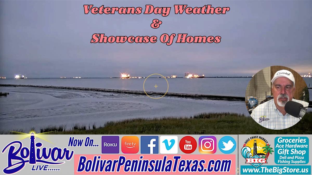 Radars Looking Great For Veterans Day 2023, And Showcase Of Homes On Bolivar Peninsula.