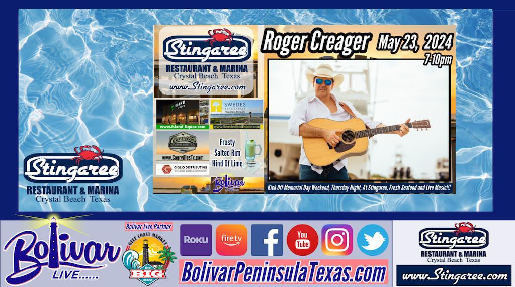 Roger Creager At Stingaree Restaurant And Marina This Memorial Day Weekend.