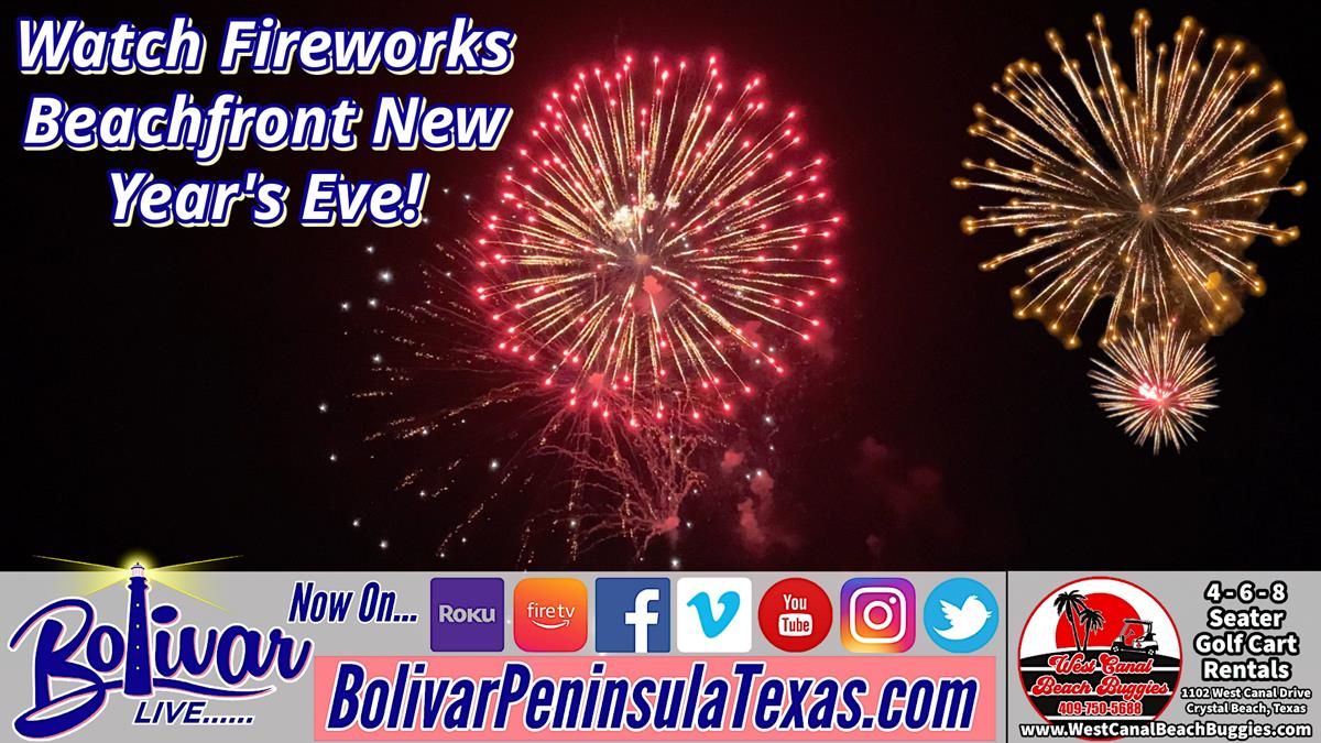 Watch As Fireworks Light Up The Sky New Year's Eve Beachfront On Bolivar Peninsula, Texas!