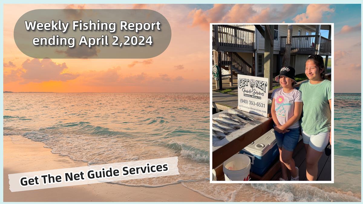 Weekly fishing report ending April 2, 2024