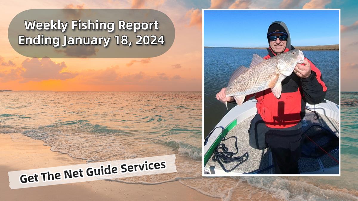 Weekly fishing report ending January 18, 2024.