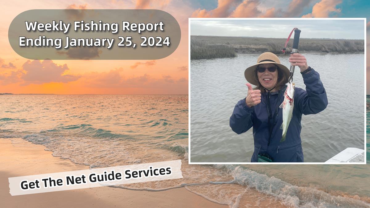Weekly fishing report ending January 25, 2024.