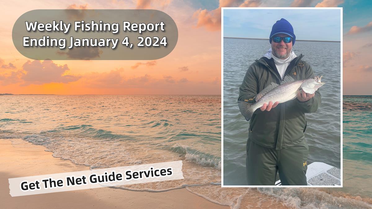 Weekly Fishing Report Ending January 4, 2024.