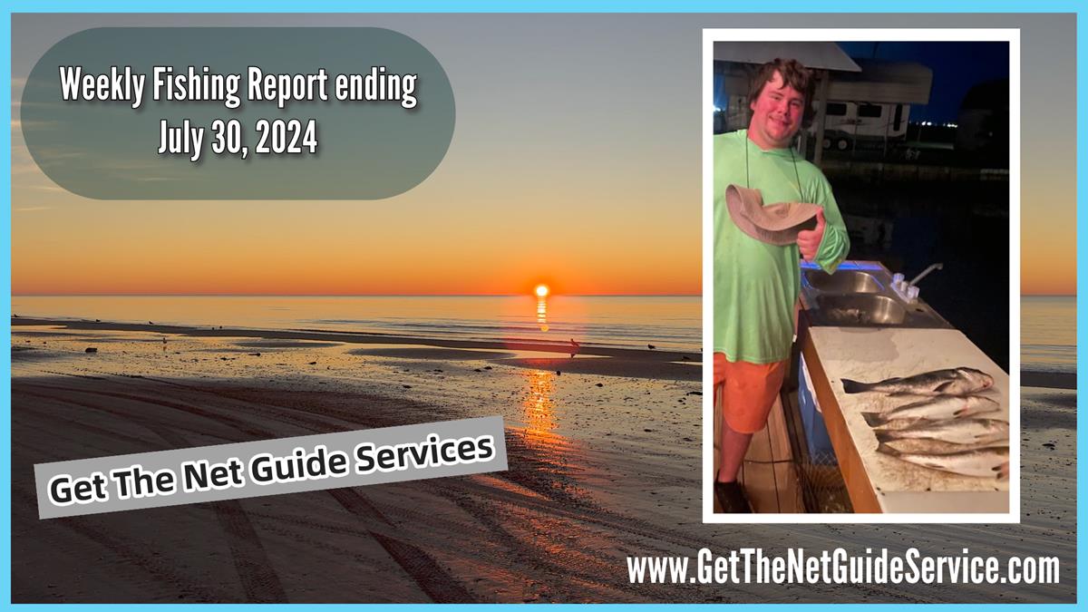 Weekly fishing report ending July 30, 2024