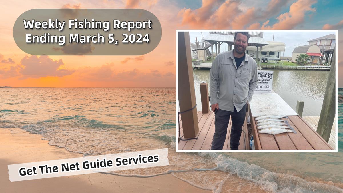 Weekly fishing report ending March 5, 2024.