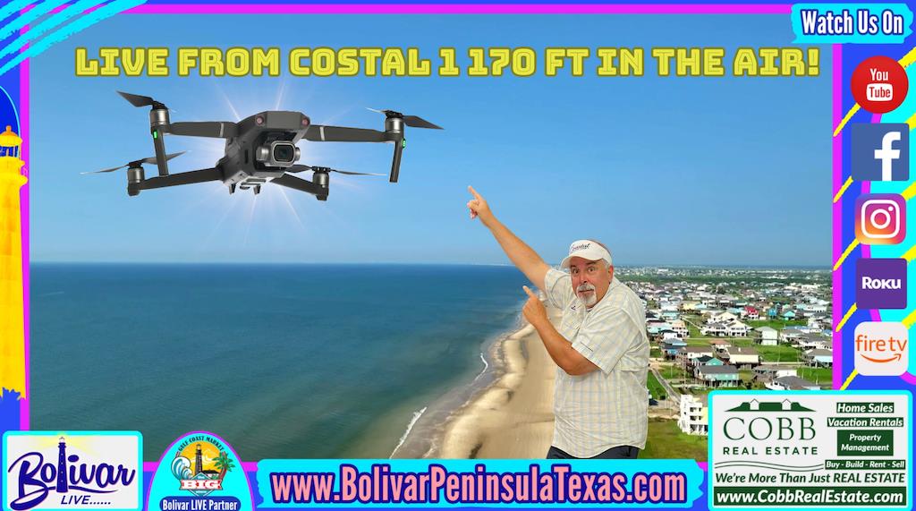 We're LIVE From Costal One 170 Ft Above Bolivar Enjoy the Beach View On Bolivar Peninsula.