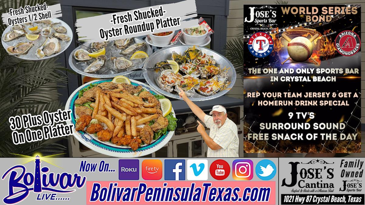 World Series, Fresh Oysters Starts Tonight At Jose's In Crystal Beach, Texas.