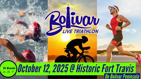 <a href="/Event-2025-10-12-Bolivar-Live-Triathlon-2025-On-Bolivar-Peninsula" itemprop="url">Bolivar Live Triathlon 2025 On Bolivar Peninsula</a>