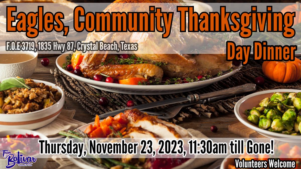 Eagles, F.O.E. 3719,  Community Thanksgiving Day Dinner.