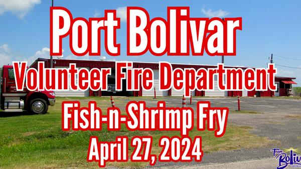<a href="/Event-2024-4-27-Port-Bolivar-Volunteer-Fire-Department-Fish-N-Shrimp-Fry" itemprop="url">Port Bolivar Volunteer Fire Department Fish-n-Shrimp Fry</a>